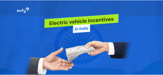 https://s3.ap-south-1.amazonaws.com/evfy.bucket1/ev incentive.png